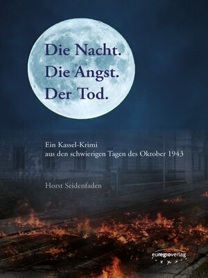 cover image of Die Nacht. Die Angst. Der Tod.